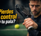 Cómo mejorar el agarre de la pala de pádel yganar control, precisión y confianza